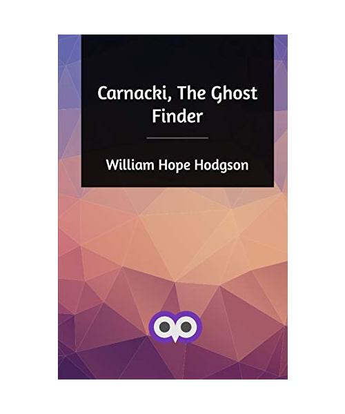 Carnacki, The Ghost Finder