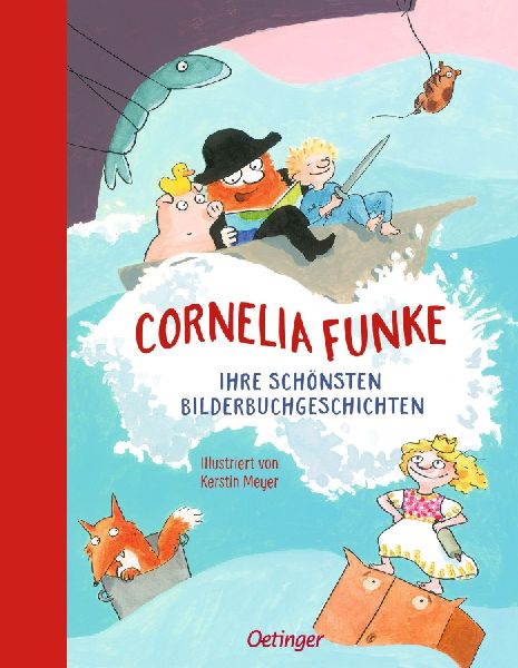 Cornelia Funke. Ihre schönsten Bilderbuchgeschichten