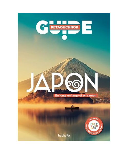 Japon guide Petaouchnok: En long, en large et en ramen