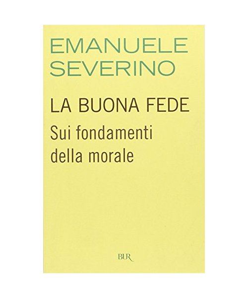 La buona fede. Sui fondamenti della morale