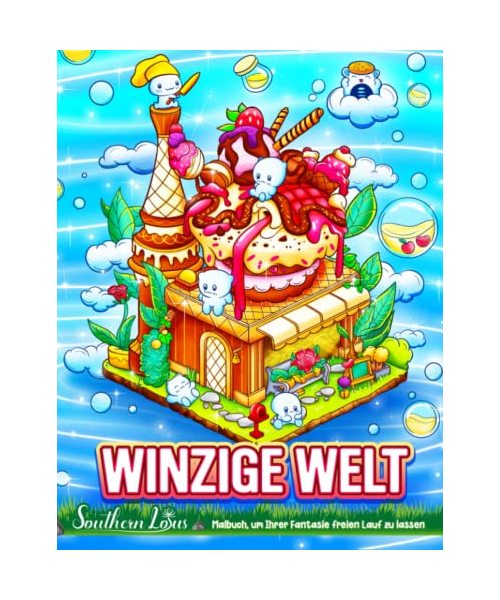 Winzige Welt Ausmalbuch: Lustige Illustrationen des Miniatur-Universums, Geschenke für Kunstliebhaber für Erwachsene, Jugendliche und Mädchen, bunte ... um Entspannung und Kreativität zu bieten