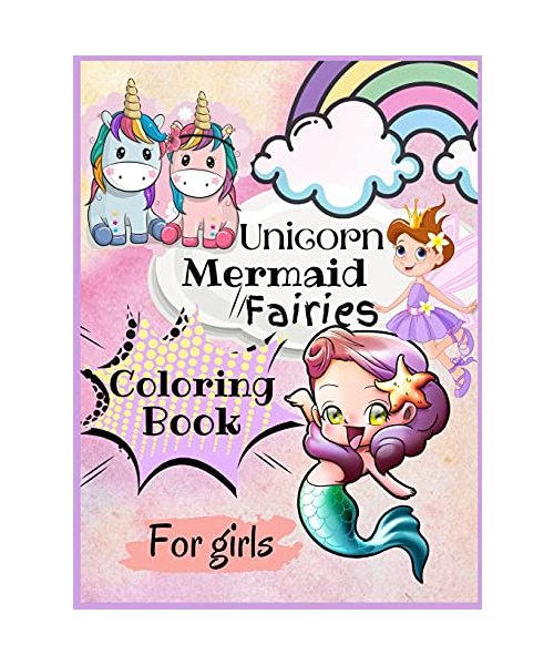 Unicorn, Mairmaid, Fairies Coloring Book for Girls