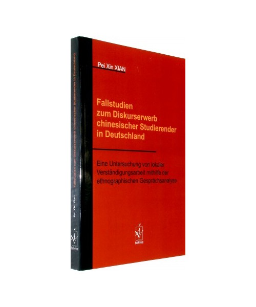 Fallstudien zum Diskurserwerb chinesischer Studierender in Deutschland