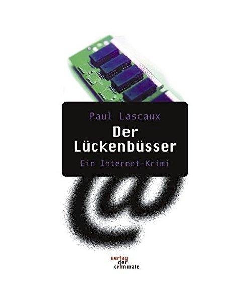 Der Lückenbüsser. Ein Internet-Krimi