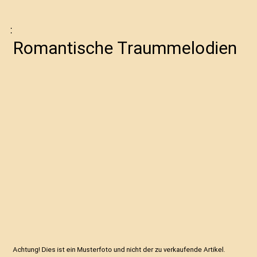 Romantische Traummelodien