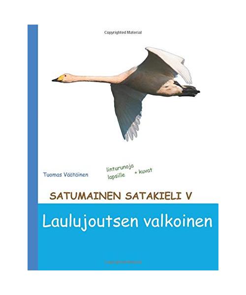 Satumainen satakieli V Laulujoutsen valkoinen