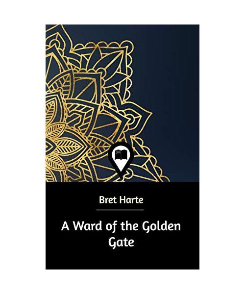 A Ward of the Golden Gate