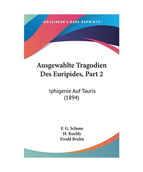 Ausgewahlte Tragodien Des Euripides, Part 2