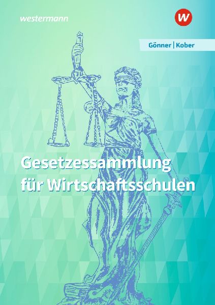 Gesetzessammlung für Wirtschaftsschulen. Schulbuch