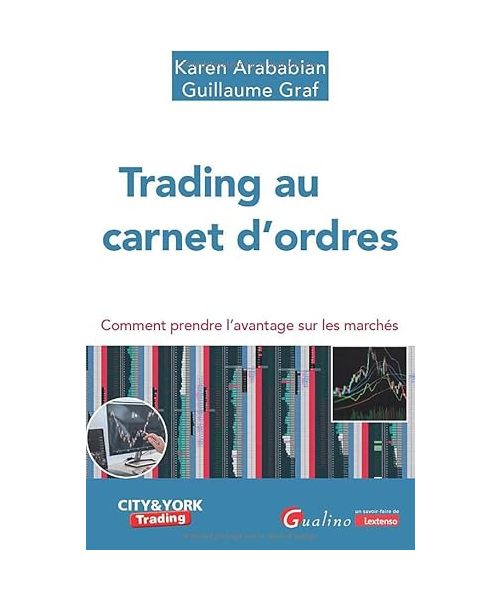 Trading au carnet d'ordres: Comment prendre l'avantage sur les marchés