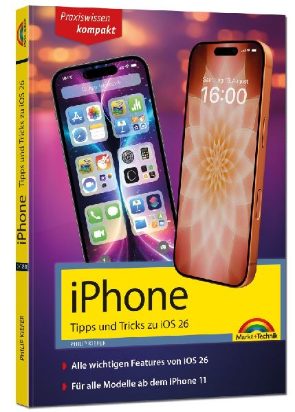 iPhone - Tipps und Tricks zu iOS 26 - zu allen aktuellen iPhone Modellen - komplett in Farbe