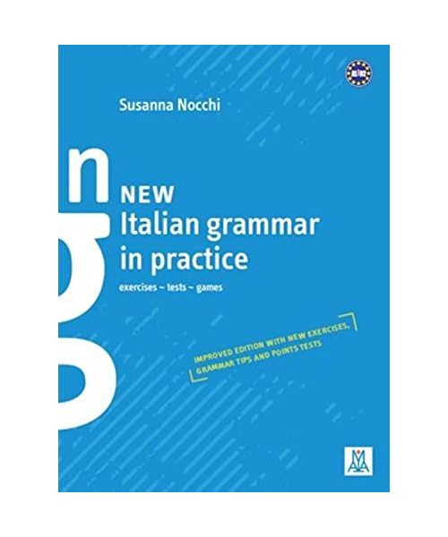 Grammatica pratica della lingua italiana: New Italian grammar in practice