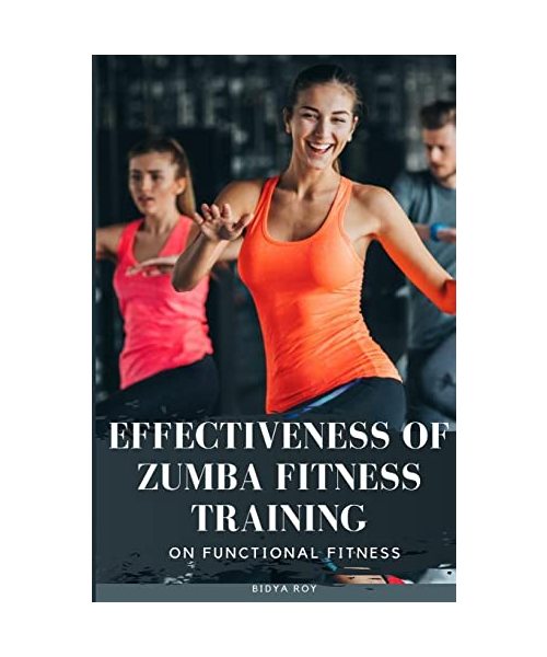Effectiveness of Zumba Fitness Training on Functional Fitness