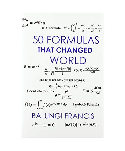 Fifty Formulas that Changed the World