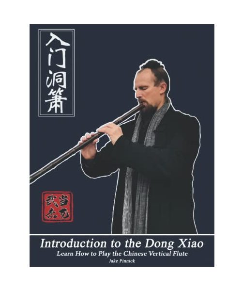 Introduction to the Dong Xiao: Learn How to Play the Chinese Vertical Flute