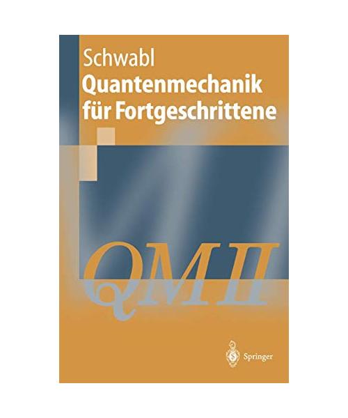 Quantenmechanik für Fortgeschrittene