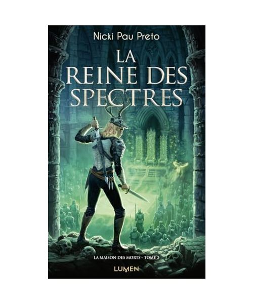 La Maison des Morts - Tome 2 La reine des spectres