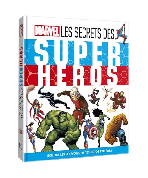 MARVEL - L'Encyclopédie - Les secrets des Super Héros