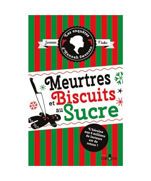 Meurtres et biscuits au sucre: Meurtres et biscuits au sucre suivi de Meurtres et cobbler aux pêches