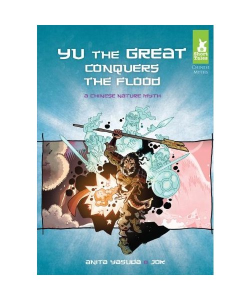 Yu the Great Conquers the Flood: A Chinese Nature Myth
