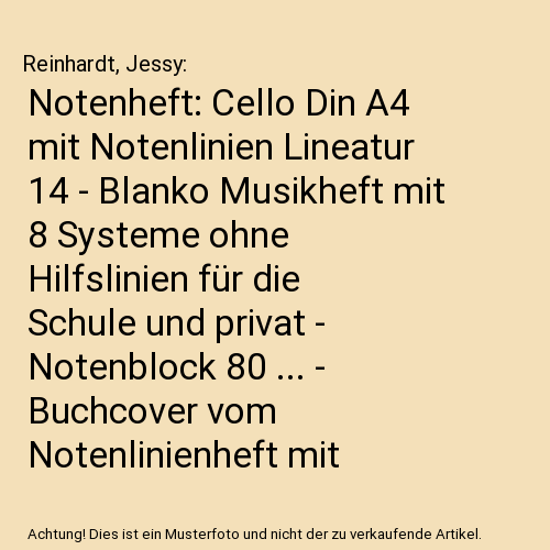 Notenheft: Cello Din A4 mit Notenlinien Lineatur 14 - Blanko Musikheft mit 8 Systeme ohne Hilfslinien für die Schule und privat - Notenblock 80 ... - Buchcover vom Notenlinienheft mit Cellisten