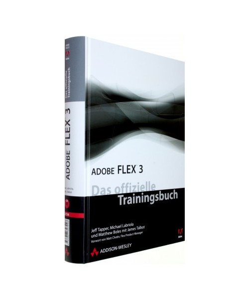 Adobe Flex 3: Das offizielle Trainingsbuch von Adobe Systems