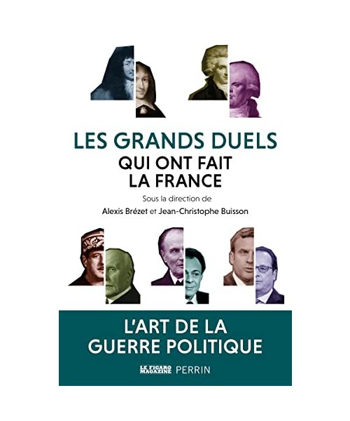 Les grands duels qui ont fait la France