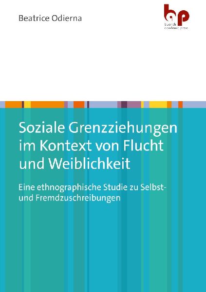 Soziale Grenzziehungen im Kontext von Flucht und Weiblichkeit