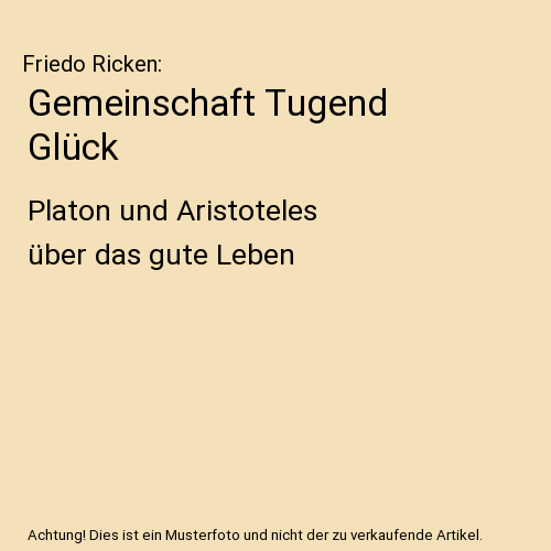 Gemeinschaft Tugend Glück