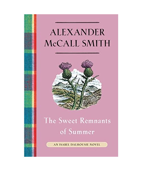 The Sweet Remnants of Summer: An Isabel Dalhousie Novel (14)