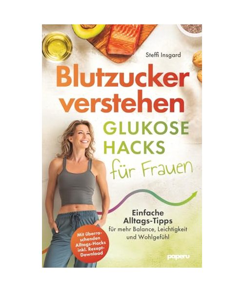Blutzucker verstehen: Glukose-Hacks für Frauen