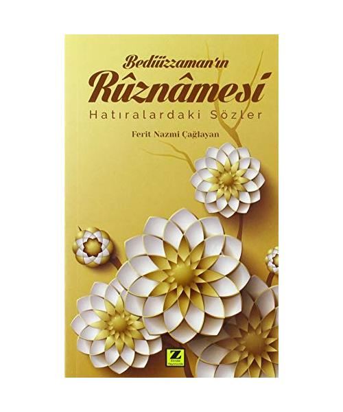 Bediüzzaman'?n Rüznamesi: Hat?ralardaki Sözler