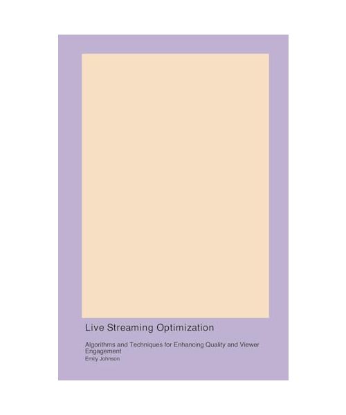 Live Streaming Optimization