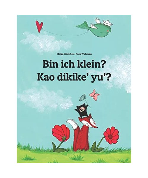 Bin ich klein? Kao dikike yu?: Kinderbuch Deutsch-Chamorro (zweisprachig/bilingual)