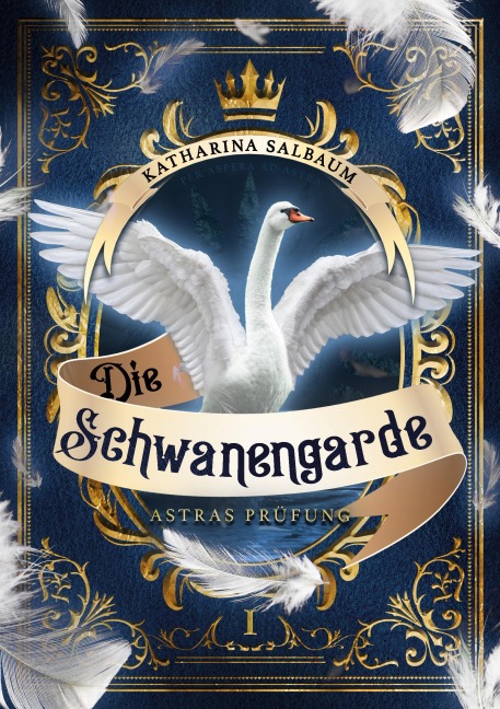 Die Schwanengarde: Astras Prüfung