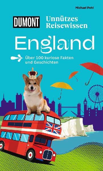 DUMONTs Unnützes Reisewissen England