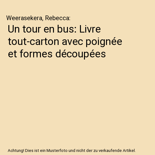 Un tour en bus: Livre tout-carton avec poignée et formes découpées