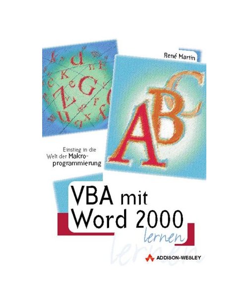 VBA mit Word 2000 lernen: Einstieg in die Welt der Makroprogrammierung