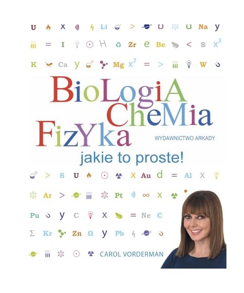 Biologia Chemia Fizyka jakie to proste!