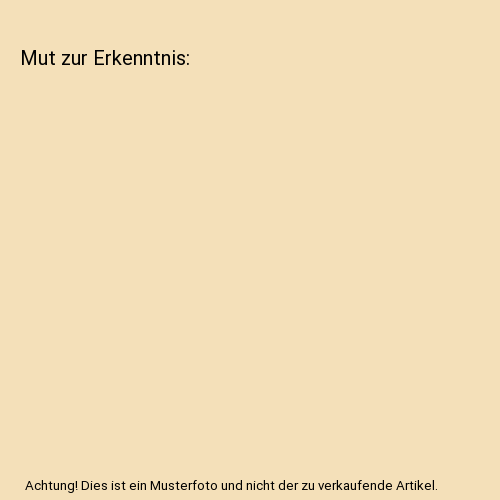Mut zur Erkenntnis