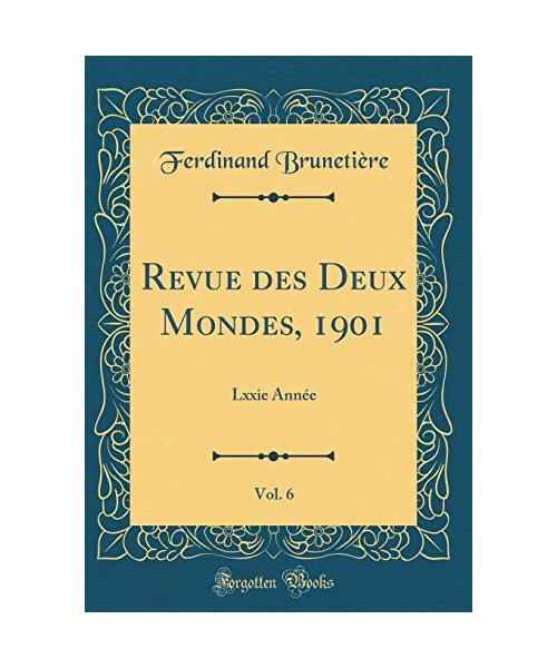 Revue des Deux Mondes, 1901, Vol. 6