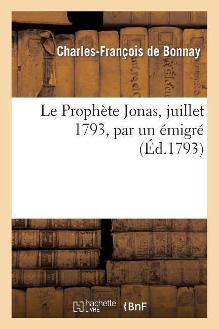 Le Prophète Jonas, juillet 1793, par un émigré