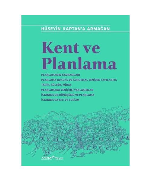 Kent ve Planlama: Hüseyin Kaptan’a Arma?an