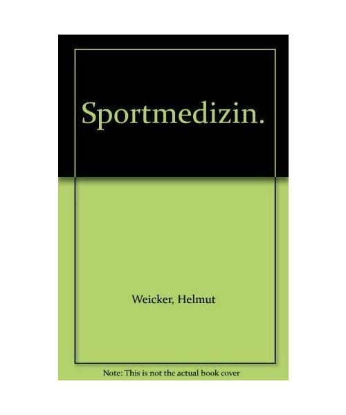 Sportmedizin: Biochemisch-physiologische Grundlagen und ihre sportartspezifische Bedeutung