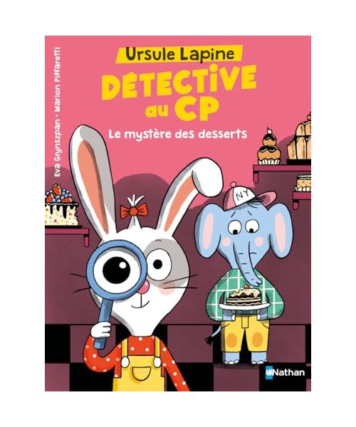 Ursule Lapine, détective au CP : Le mystère des desserts