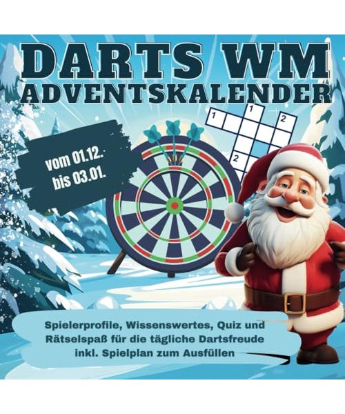 Darts Adventskalender: Spielerprofile, Wissenswertes, Quiz und Rätselspaß für die tägliche Dartsfreude | inkl. Spielplan zum Ausfüllen