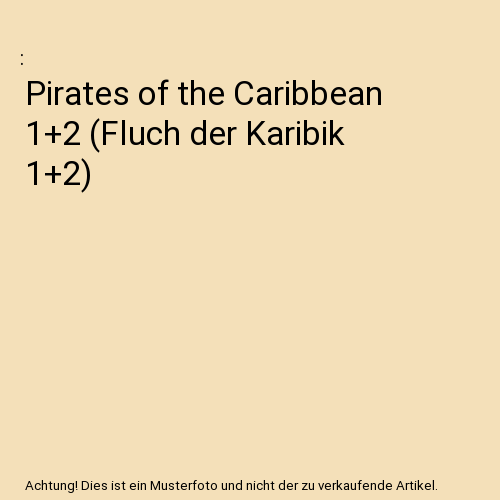 Pirates of the Caribbean 1+2