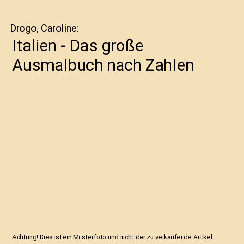 Italien - Das große Ausmalbuch nach Zahlen