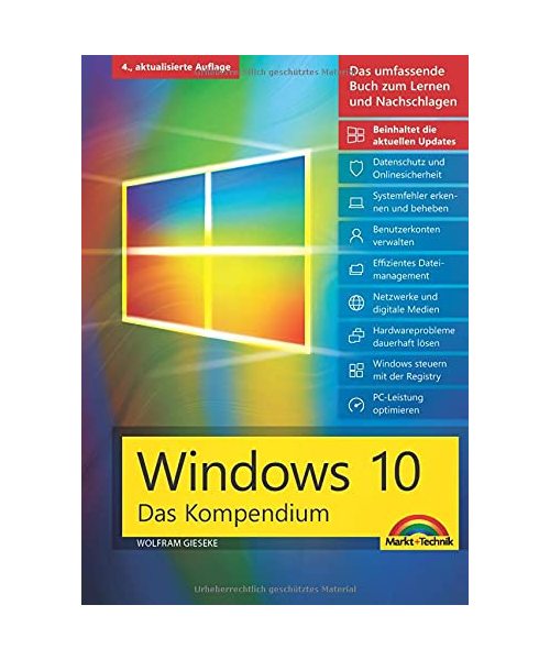 Windows 10 - Das große Kompendium inkl. aller aktuellen Updates - Ein umfassender Ratgeber: