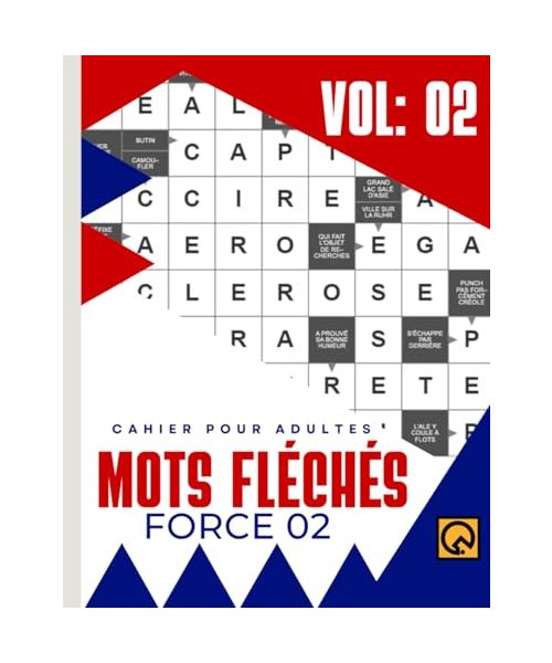 Cahier pour adultes Mots fléchés Force 2 Gross Caractères Vol: 02: Relaxant amusant et anti-stress tester votre culture +1200 mots Stimulants et ... votre mémoire pour les vacances ou en voyage